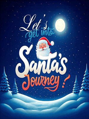cover image of Let's Get into Santa's Journey
